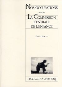 Produktbild: Nos occupations suivi de La commission centrale de l'enfance