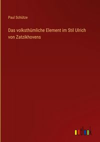 Produktbild: Das volksth&uuml;mliche Element im Stil Ulrich von Zatzikhovens