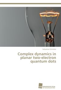 Produktbild: Complex dynamics in planar two-electron quantum dots