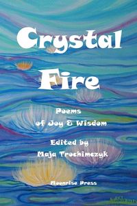 Produktbild: Crystal Fire. Poems of Joy and Wisdom