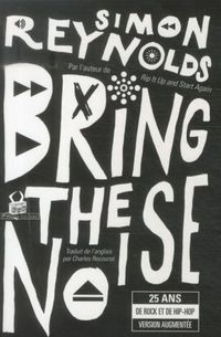 Produktbild: Bring the noise : 25 ans de rock et de hip-hop