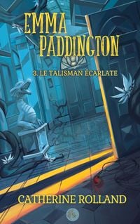Produktbild: Emma Paddington (tome 3) : Le talisman &eacute;carlate