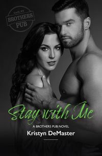 Produktbild: Stay with Me (Brothers Pub, #5)