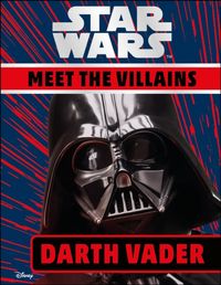 Produktbild: DK: Star Wars Meet the Villains Darth Vader