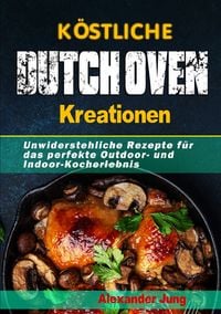 Produktbild: K&ouml;stliche Dutch Oven-Kreationen