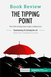 Bild vom Artikel Book Review: The Tipping Point by Malcolm Gladwell vom Autor 50minutes
