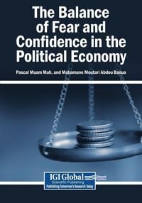 Produktbild: The Balance of Fear and Confidence in the Political Economy