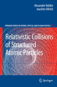 Produktbild: Relativistic Collisions of Structured Atomic Particles