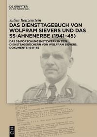 Produktbild: Das Diensttagebuch von Wolfram Sievers und das SS-Ahnenerbe (1941&ndash;45)