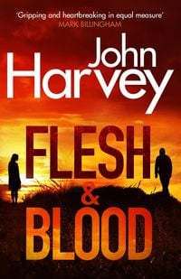 Bild vom Artikel Flesh And Blood vom Autor John Harvey