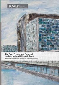 Produktbild: The Past, Present and Future of the International Criminal Court
