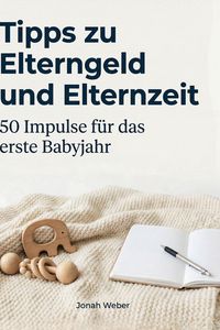 Produktbild: Tipps zu Elterngeld und Elternzeit