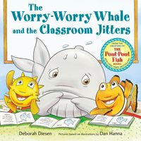 Produktbild: The Worry-Worry Whale and the Classroom Jitters