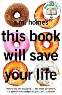 Bild vom Artikel This Book Will Save Your Life vom Autor A.M. Homes