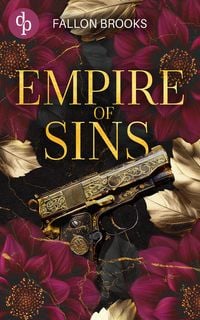Produktbild: Empire of Sins | Eine Enemies to Lovers Dark Mafia Romance
