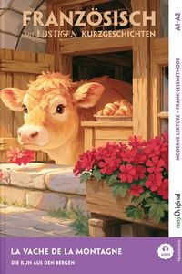Produktbild: La Vache de la Montagne - Franz&ouml;sisch lernen mit lustigen Kurzgeschichten A1-A2 (+ Audio-Online)