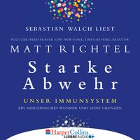 Produktbild: Starke Abwehr - Unser Immunsystem: Ein medizinisches Wunder und seine Grenzen