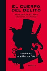 Produktbild: El cuerpo del delito : antolog&iacute;a de relatos policiacos cl&aacute;sicos