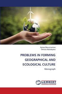 Produktbild: Problems in Forming Geographical and Ecological Culture