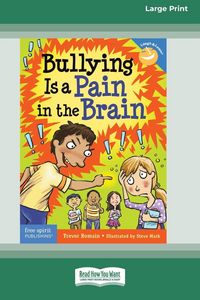 Produktbild: Bullying Is a Pain in the Brain [Standard Large Print 16 Pt Edition]
