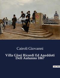 Produktbild: Villa Glori Ricordi Ed Aneddoti Dell Autunno 1867