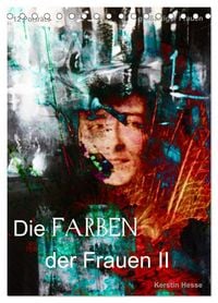 Produktbild: Die FARBEN der Frauen II (Tischkalender 2027 DIN A5 hoch), CALVENDO Monatskalender