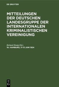 Produktbild: Mitteilungen der Deutschen Landesgruppe der Internationalen kriminalistischen Vereinigung / Hamburg, 11&ndash;13 Juni 1924