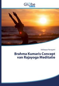 Produktbild: Brahma Kumaris Concept van Rajayoga Meditatie