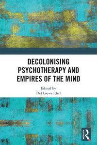 Produktbild: Decolonising Psychotherapy and Empires of the Mind