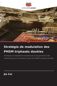Produktbild: Strat&eacute;gie de modulation des PMSM triphas&eacute;s doubles
