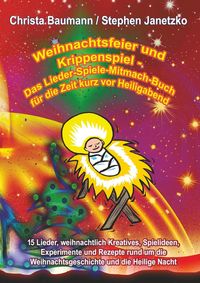 Bild vom Artikel Baumann, C: Weihnachtsfeier und Krippenspiel - Das Lieder-Sp vom Autor Christa Baumann