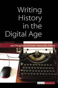 Produktbild: Dougherty, J: Writing History in the Digital Age