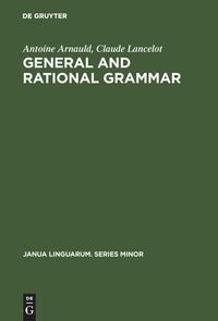 Bild vom Artikel General and Rational Grammar vom Autor Antoine Arnauld