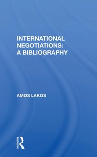 Produktbild: Lakos, A: International Negotiations: A Bibliography