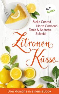 Produktbild: Zitronenk&uuml;sse - Drei Romane in einem eBook