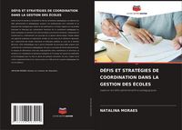 Produktbild: D&eacute;fis Et Strat&eacute;gies De Coordination Dans La Gestion des &Eacute;coles