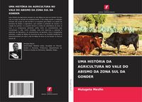 Produktbild: Uma Hist&oacute;ria Da Agricultura No Vale Do Abismo Da Zona Sul Da Gonder