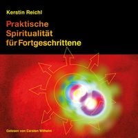 Produktbild: Praktische Spiritualit&auml;t f&uuml;r Fortgeschrittene