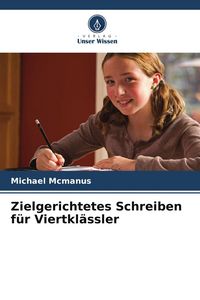 Produktbild: Zielgerichtetes Schreiben f&uuml;r Viertkl&auml;ssler