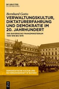 Produktbild: Verwaltungskultur, Diktaturerfahrung und Demokratie im 20. Jahrhundert