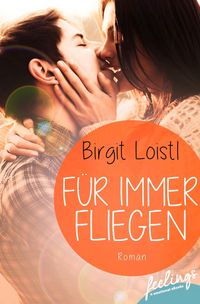 Produktbild: F&uuml;r immer fliegen