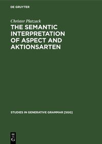 Produktbild: The Semantic Interpretation of Aspect and Aktionsarten