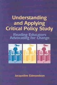 Produktbild: Understanding and Applying Critical Policy Study: Reading Educators Advocating for Change