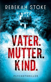 Produktbild: Vater. Mutter. Kind.