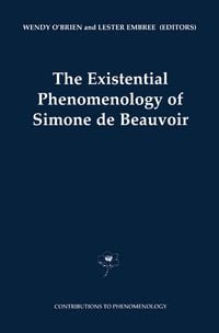 Produktbild: The Existential Phenomenology of Simone de Beauvoir