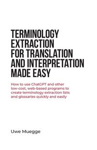 Produktbild: Terminology Extraction for Translation and Interpretation Made Easy