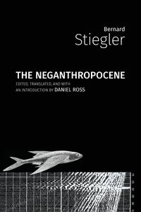 Bild vom Artikel The Neganthropocene vom Autor Bernard Stiegler