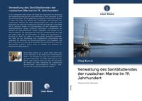 Produktbild: Verwaltung des Sanit&auml;tsdienstes der russischen Marine im 19. Jahrhundert