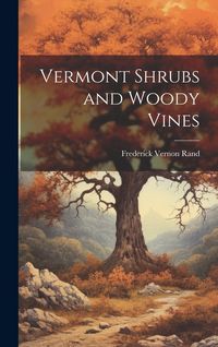 Produktbild: Vermont Shrubs and Woody Vines