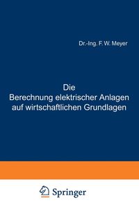 Produktbild: Die Berechnung elektrischer Anlagen auf wirtschaftlichen Grundlagen